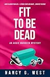 Fit to be Dead (Aggie Mundeen Mystery, #1)