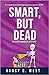 Smart, But Dead: An Aggie M...