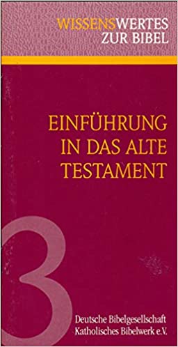 Einführung in das Alte Testament: seine Entstehung und seine Schriften