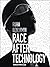Race After Technology: Abolitionist Tools for the New Jim Code
