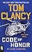 Tom Clancy Code of Honor (A Jack Ryan Novel)