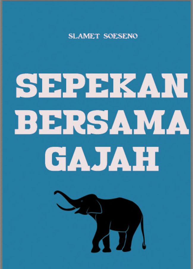 Sepekan Bersama Gajah