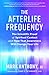The Afterlife Frequency: Th...