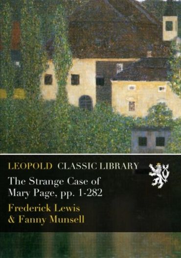 The Strange Case of Mary Page, pp. 1-282