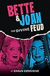 Book cover for Bette & Joan: The Divine Feud