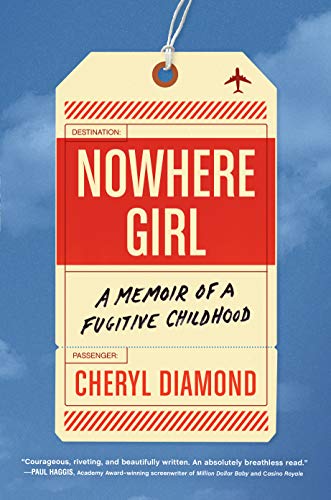 pdf download Nowhere Girl: A Memoir of a Fugitive Childhood