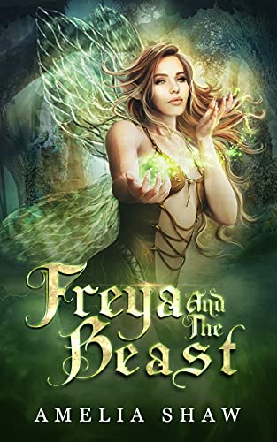 Freya and the Beast (Fae Twisted Fairytales #2)