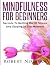 Mindfulness for Beginners: ...