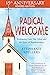 Radical Welcome: Embracing God, the Other, and the Spirit of Transformation