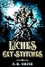 Liches Get Stitches (Liches...