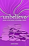 unbelieve: poems ...