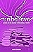 unbelieve: poems on the journey to becoming a heretic