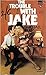 The Trouble with Jake