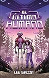 El último humano by Lee Bacon