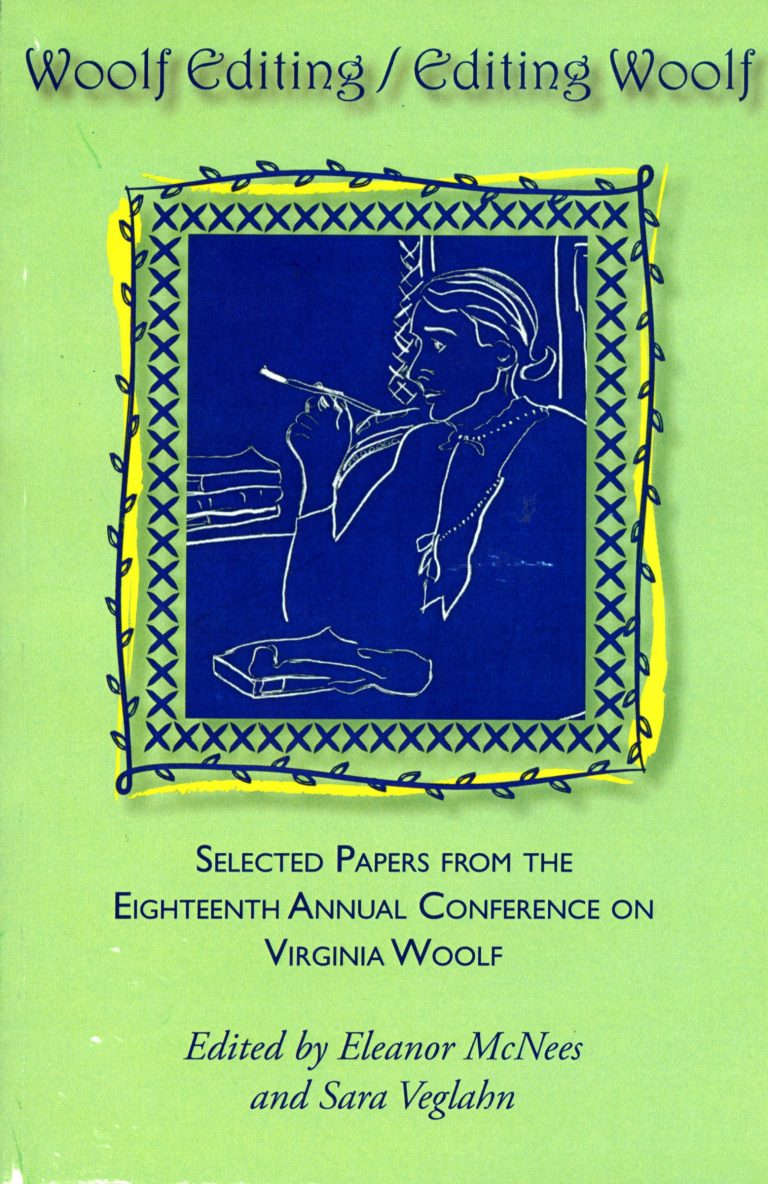 Woolf Editing / Editing Woolf (Virginia Woolf: Proceedings of Annual Conference (Selected P)