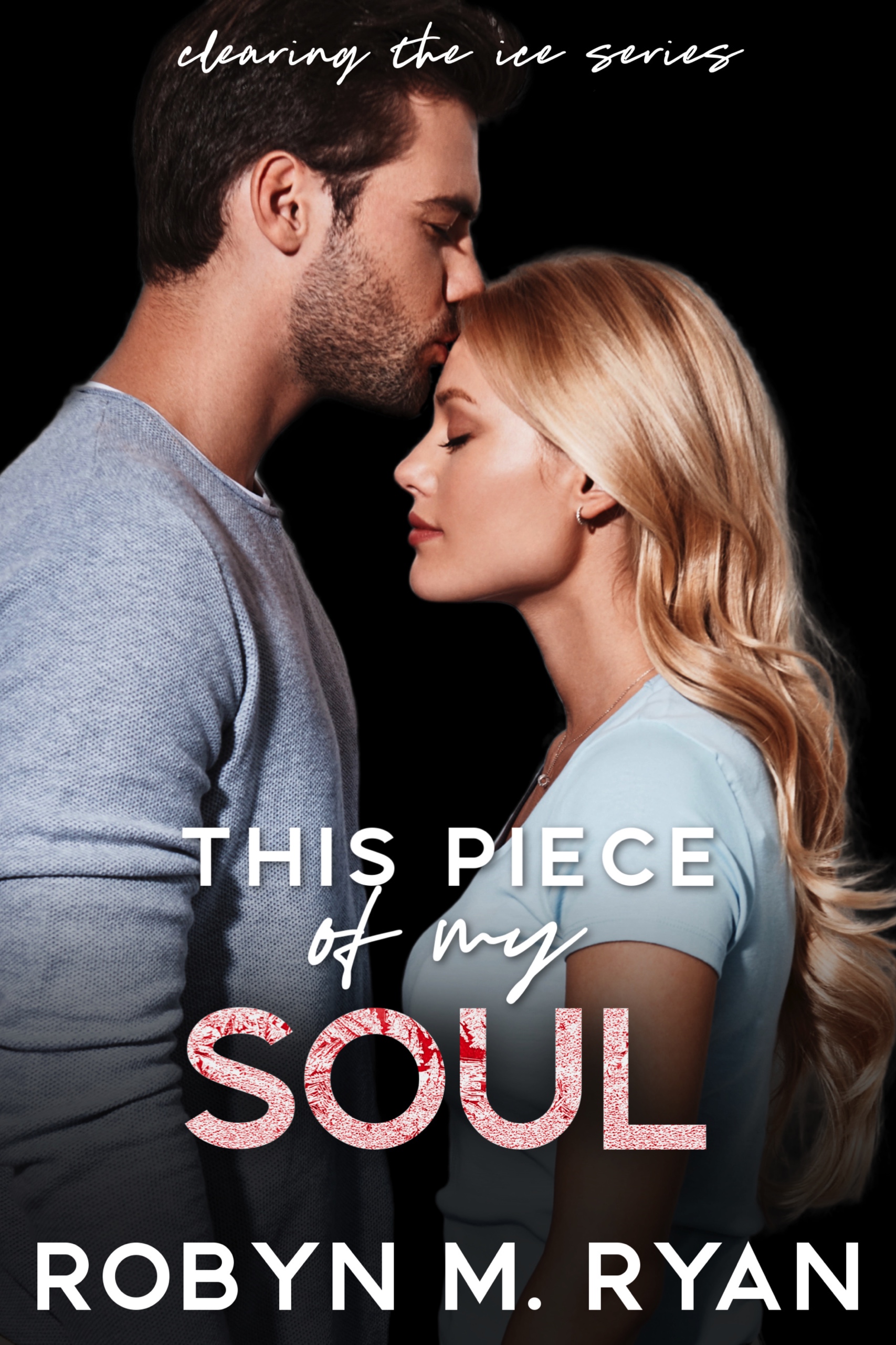 This Piece of My Soul (Clearing the Ice #2)