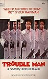 Trouble Man by John D.F. Black