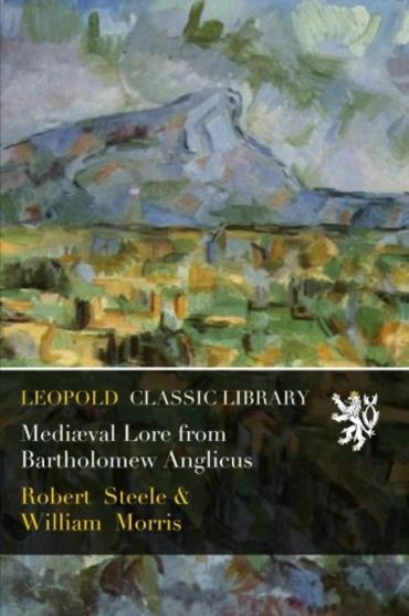 Mediæval Lore from Bartholomew Anglicus