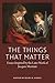 The Things That Matter: Essays Inspired by the Later Work of Jacques Maritain