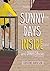 Sunny Days Inside: and Other Stories
