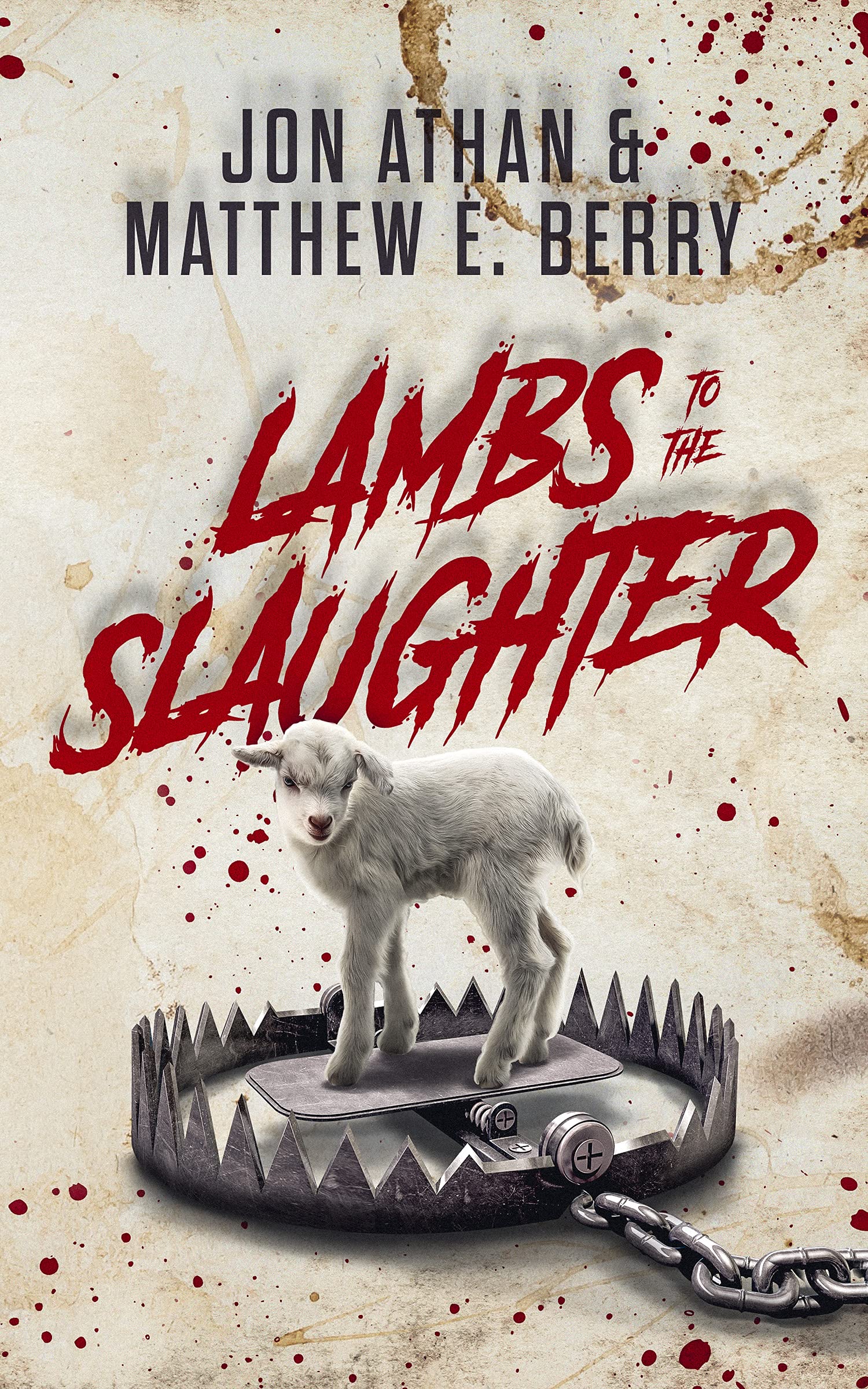 Lambs to the Slaughter (Kindle Edition)