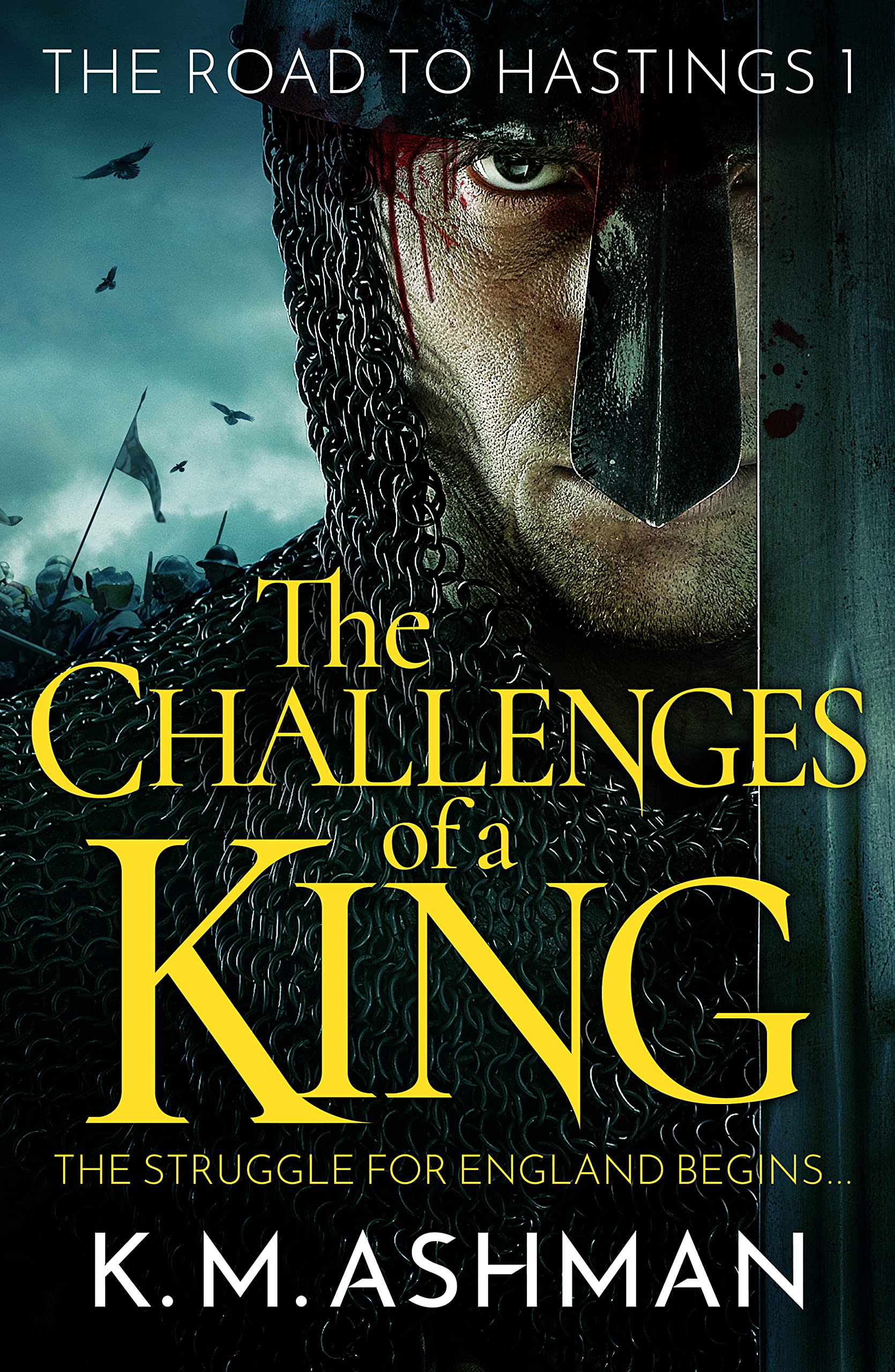 The Challenges of a King (The Road to Hastings #1)