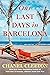 Our Last Days in Barcelona ...