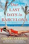 Our Last Days in Barcelona by Chanel Cleeton