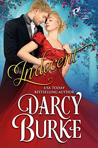 Indecent (The Phoenix Club #4)