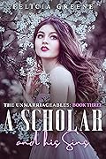 A Scholar and his Sins: The Unmarriageables: Book Three