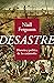 Desastre: Historia y política de las catástrofes