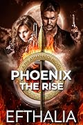 Phoenix: The Rise