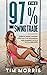 The 97% Swing Trade: Learn a Swing Trading Strategy for Beginners With a 97.71% Win Rate (Swing Trading for Beginners Books)