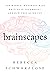 Brainscapes: The Warped, Wondrous Maps Written in Your Brain―And How They Guide You – A Cognitive Neuroscience Journey into Mind Reading, Perception, and Reality
