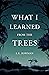 What I Learned from the Trees (Button Poetry)