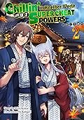 Chillin’ in Another World with Level 2 Super Cheat Powers (Light Novel) Volume 2