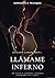 LLAMÁME INFERNO by Sherezadhe A. Velásquez