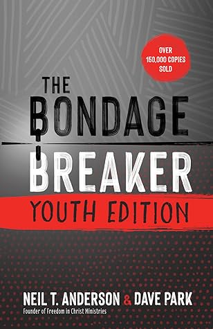 The Bondage Breaker® Youth Edition: Updated for Gen Z