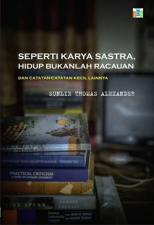 Seperti Karya Sastra Hidup Bukanlah Racauan