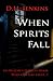 When Spirits Fall