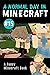 A normal day in Minecraft E...
