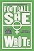 Football, She Wrote: An Anthology of Women's Writing on the Game