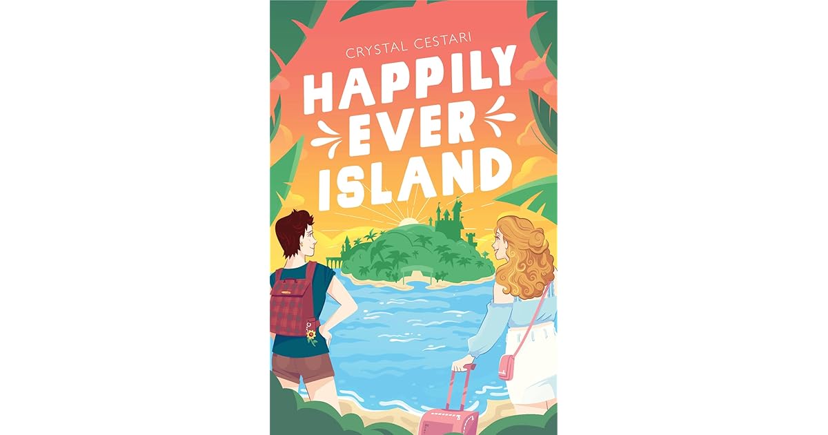 Happily Ever Island by Crystal Cestari