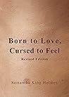 Book cover for Born to Love, Cursed to Feel Revised Edition