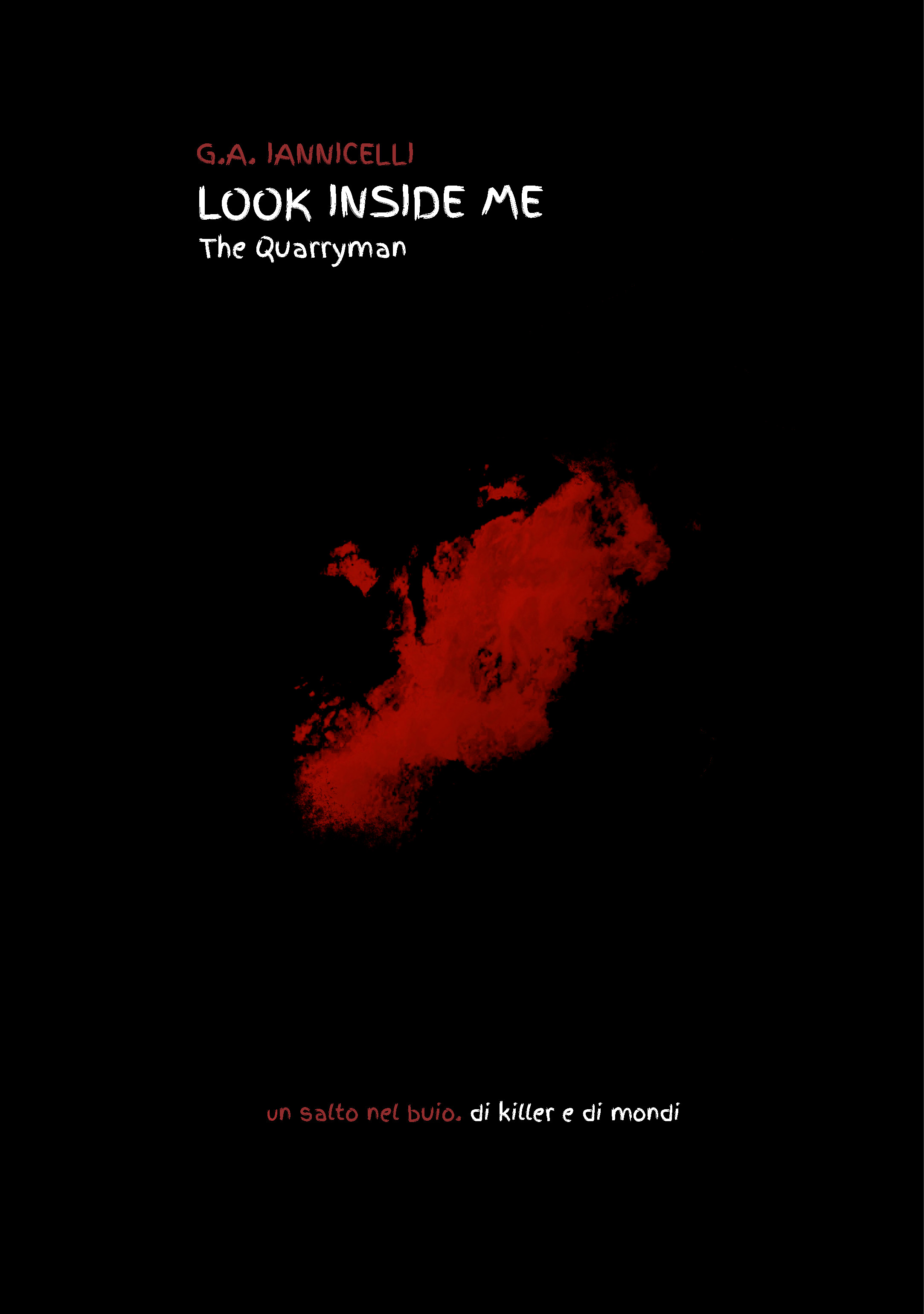 Look inside me: The Quarryman (Un salto nel buio. Di killer e di mondi, #1)