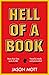 Hell of a Book, or the Altogether Factual, Wholly Bona Fide Story of a Big Dreams, Hard Luck, American-Made Mad Kid