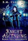 Knight Ascending (Black Veil University, #1)
