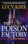 The Poison Factory by Lucy Kirk The Poison Factory by Lucy Kirk