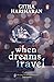When dreams travels