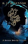 A Land of Never After by R.L. Davennor